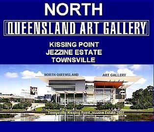ENTER THE PROPOSED MUSEUM/GALLERY FOR NORTH QLD